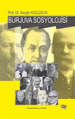 Burjuva Sosyolojisi / Batı Sosyolojisini Yeniden Düşünmek Cilt.2