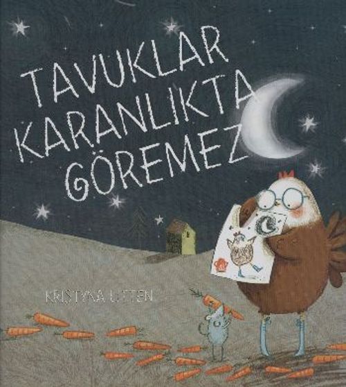 Tavuklar Karanlıkta Göremez