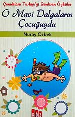 O Mavi Dalgaların Çocuğuydu