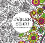 Düşler Şehri & Her Yaş İçin Boyama Kitabı