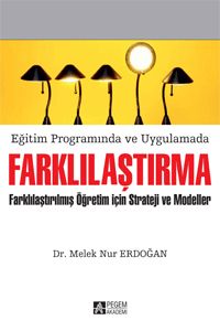 Eğitim Programında ve Uygulamada Farklılaştırma & Farklılaştırılmış Öğretim İçin Strateji ve Modeller