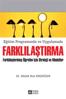 Eğitim Programında ve Uygulamada Farklılaştırma & Farklılaştırılmış Öğretim İçin Strateji ve Modeller
