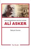 Ali Asker & Aşık Geleneğinden Protest M&uuml;ziğe