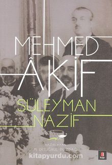 Mehmed Akif - Süleyman Nazif