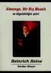 Almanya Bir Kış Masalı ve Diyalektiğin Şairi Heinrich Heine