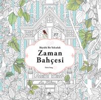 Zaman Bahçesi & Büyülü Bir Yolculuk