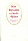 İslam D&uuml;nyasında Modernist D&uuml;ş&uuml;nce