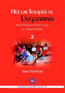Hücum Terapisi ve Uygulaması & Rölatif Bütüncül Psikoterapi 12. Dönem Serisi 2
