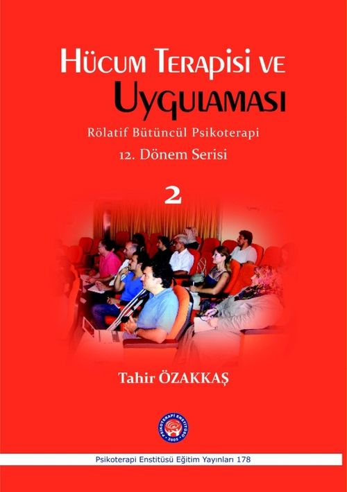 Hücum Terapisi ve Uygulaması & Rölatif Bütüncül Psikoterapi 12. Dönem Serisi 2