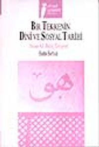 Bir Tekkenin Dini ve Sosyal Tarihi