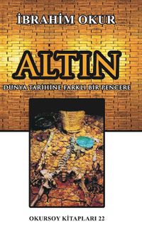 Altın & Dünya Tarihine Farklı Bir Pencere