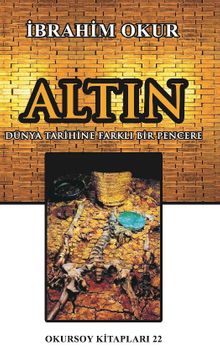 Altın & Dünya Tarihine Farklı Bir Pencere