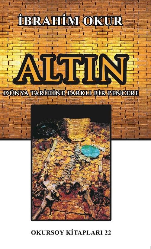 Altın & Dünya Tarihine Farklı Bir Pencere
