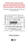 Y&uuml;ksek Sıklıktaki Adlar: Zaman S&ouml;zc&uuml;k Bi&ccedil;imi &Uuml;zerine Derlem Temelli Bir İnceleme