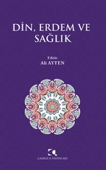 Din, Erdem ve Sağlık