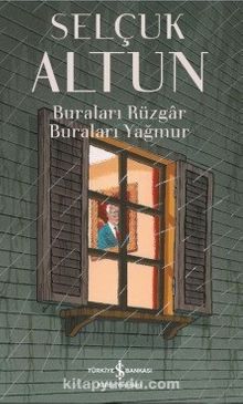 Buraları Rüzgar Buraları Yağmur - Selçuk Altun