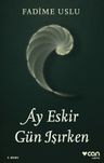 Ay Eskir Gün Işırken