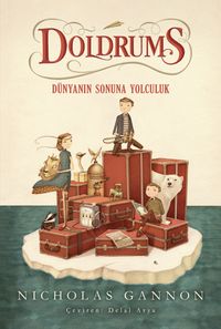 Doldrums & Dünyanın Sonuna Yolculuk