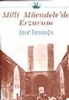 Milli M&uuml;cadele'de Erzurum