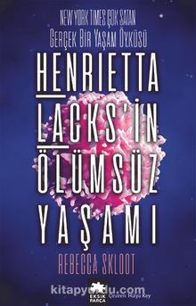 Henrietta Lacks’in Ölümsüz Yaşamı