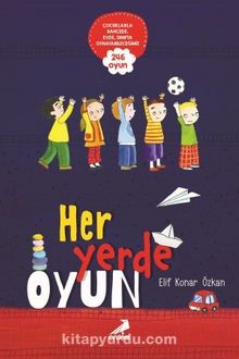 Her Yerde Oyun - Elif Konar Özkan