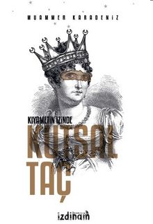 Kutsal Taç - Muammer Karadeniz