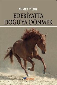 Edebiyatta Doğu'ya Dönmek
