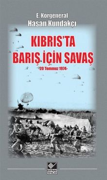 Kıbrıs'ta Barış İçin Savaş & 20 Temmuz 1974