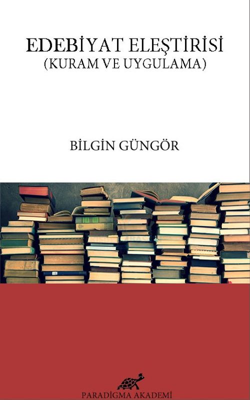 Edebiyat Eleştirisi & Kuram ve Uygulama