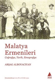 Malatya Ermenileri - Arşag Alboyacıyan