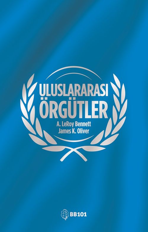 Uluslararası Örgütler & İlkeler ve Meseleler