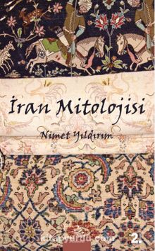 İran Mitolojisi - Prof. Dr. Nimet Yıldırım