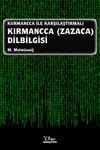 Kurmancca İle Karşılaştırmalı Kırmancca (Zazaca) Dilbilgisi