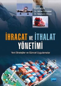 İhracat ve İthalat Yönetimi & Yeni Stratejiler ve Güncel Uygulamalar