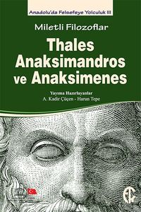 Miletli Filozoflar Thales, Anaksimandros ve  Anaksimines