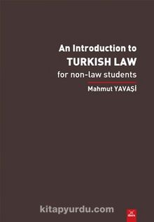 An Introduction To Turkish Law- For Non Law Students 