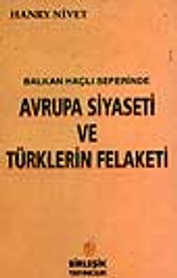 Balkan Haçlı Seferinde Avrupa Siyaseti ve Türklerin Felaketi