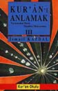 Kuranı Anlamak-3 Tercümeden Meale/ Mealden Miniyoruma