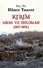 Kırım Savaş ve Diplomasi (1853-1856)