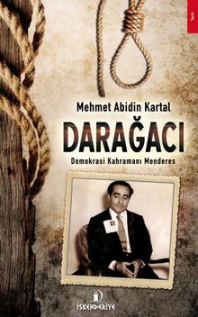 Darağacı & Demokrasi Kahramanı Menderes