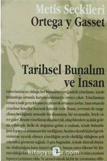 Tarihsel Bunalım ve İnsan - Jose Ortega Y Gasset