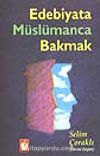 Edebiyata Müslümanca Bakmak