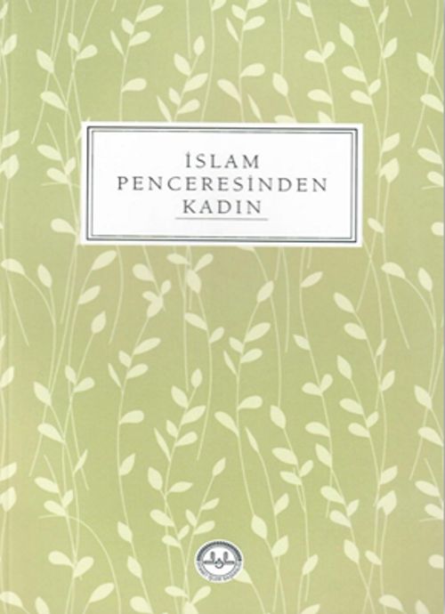 İslam Penceresinden Kadın