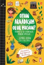 Oyun Arkadaşım Olur Musun? (Mevsimlere Göre 60 Etkinlik)
