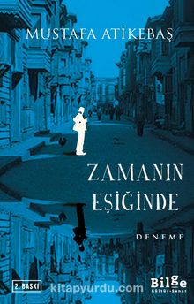 Zamanın Eşiğinde - Mustafa Atikebaş