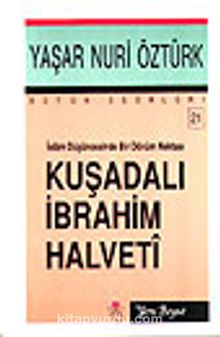 Kuşadalı İbrahim Halveti - Prof. Dr. Yaşar Nuri Öztürk
