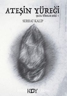 Ateşin Yüreği - Serhat Kalip