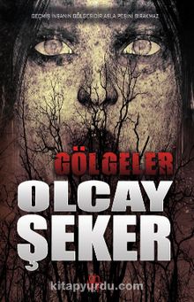Gölgeler - Olcay Şeker