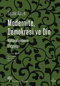 Modernite, Demokrasi ve Din & Kültüralizmlerin Eleştirisi