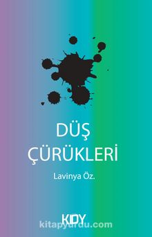 Düş Çürükleri - Lavinya Öz.